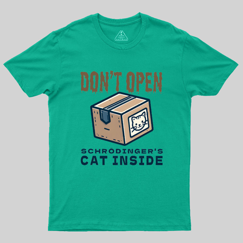 Don't Open Geek T-Shirt