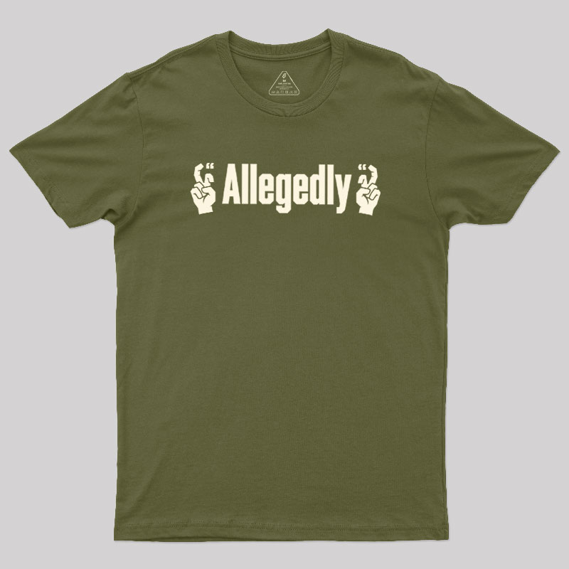 Allegedlyy Geek T-Shirt