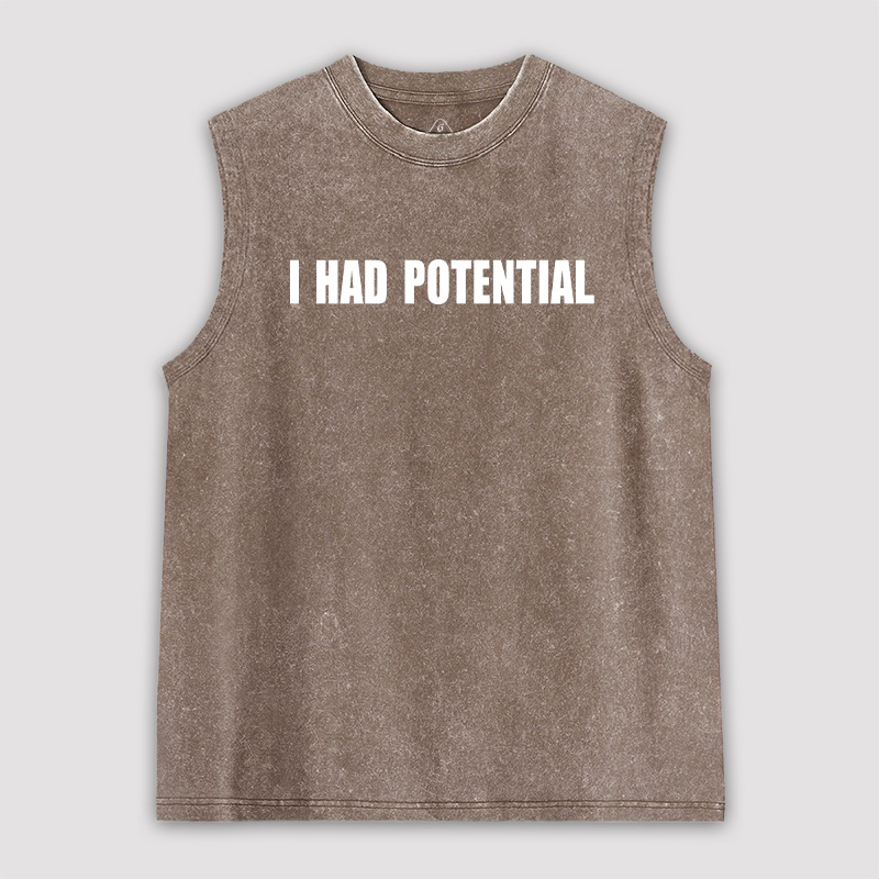 I Had Potential Unisex Washed Tank