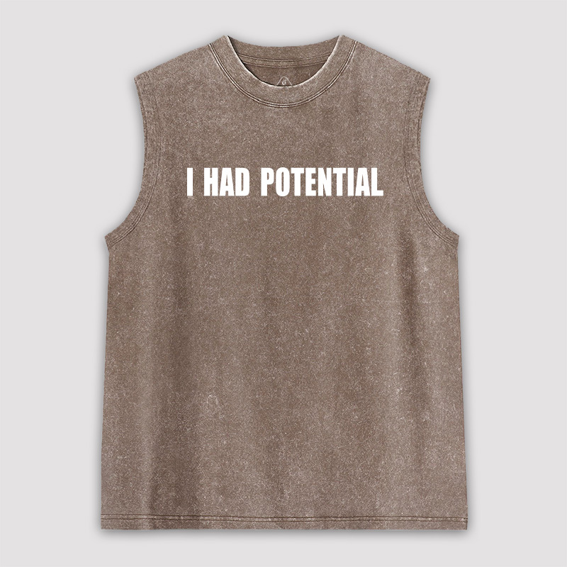 I Had Potential Unisex Washed Tank