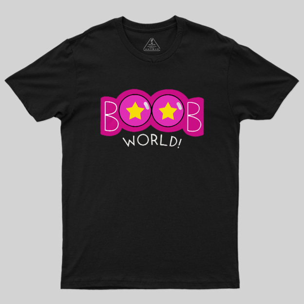 Boobs World Geek T-Shirt