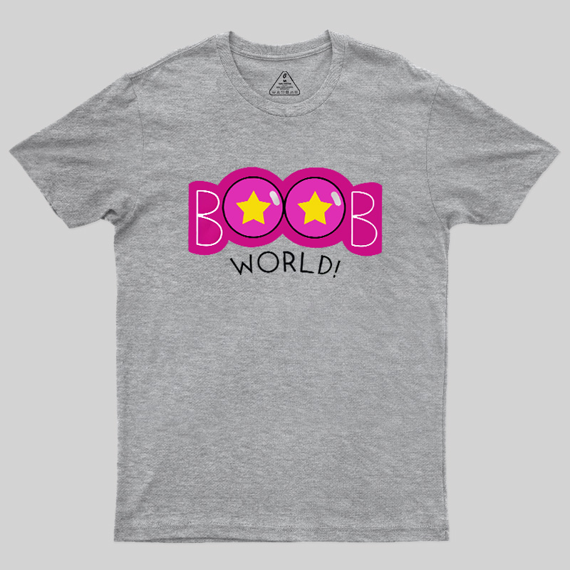 Boobs World Geek T-Shirt