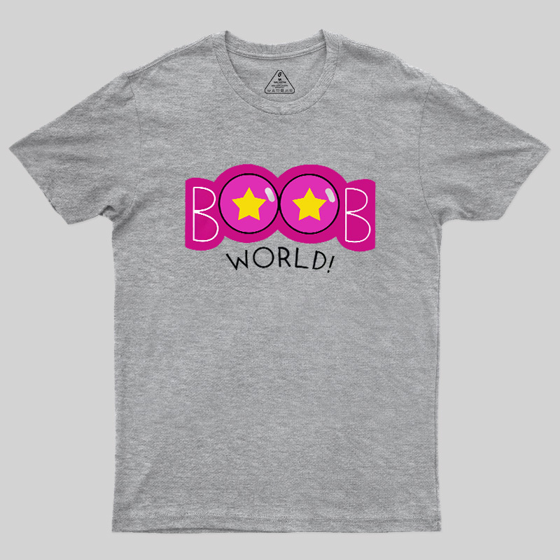 Boobs World Geek T-Shirt