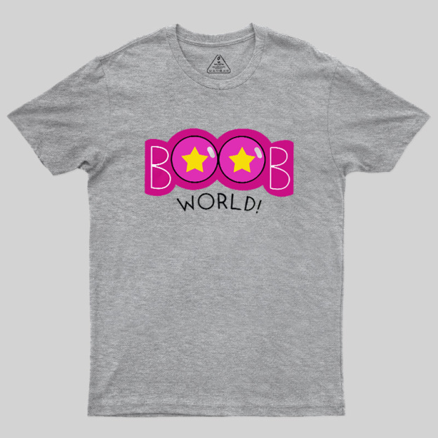Boobs World Geek T-Shirt