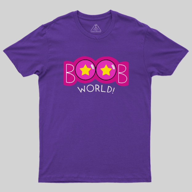Boobs World Geek T-Shirt