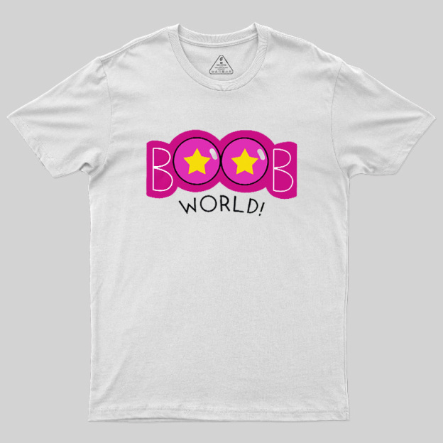 Boobs World Geek T-Shirt