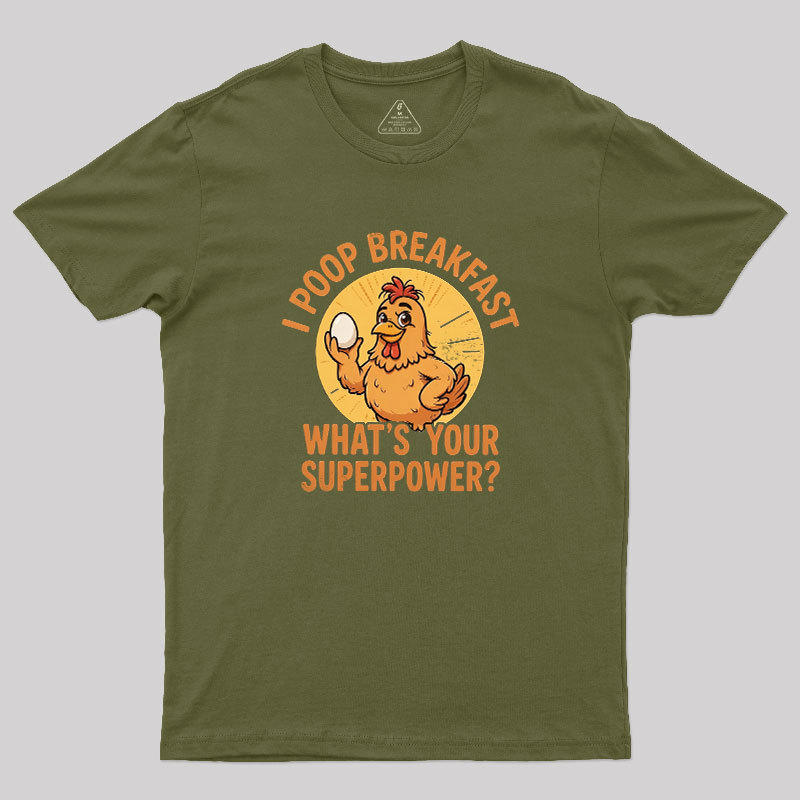 I Poop Breakfast Geek T-Shirt