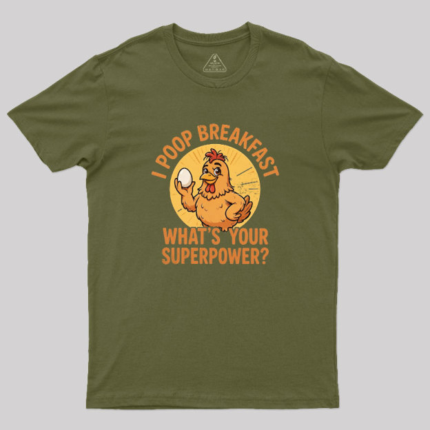 I Poop Breakfast Geek T-Shirt