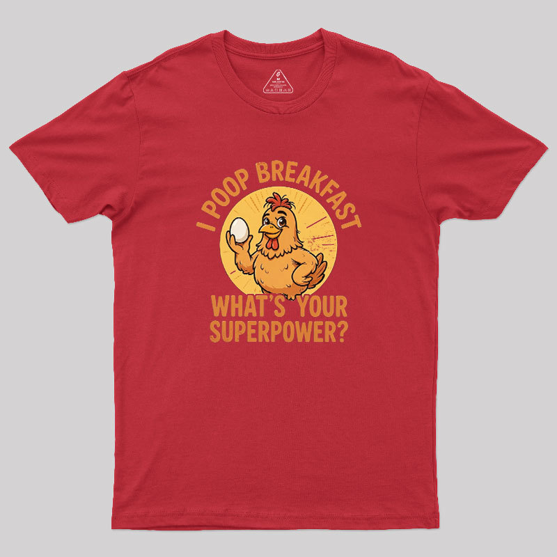 I Poop Breakfast Geek T-Shirt