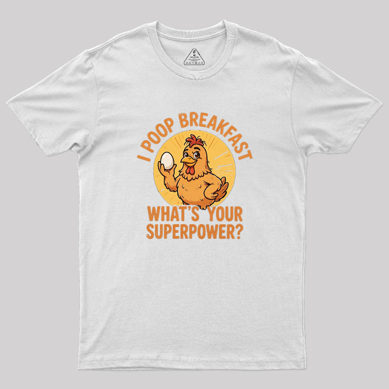I Poop Breakfast Geek T-Shirt