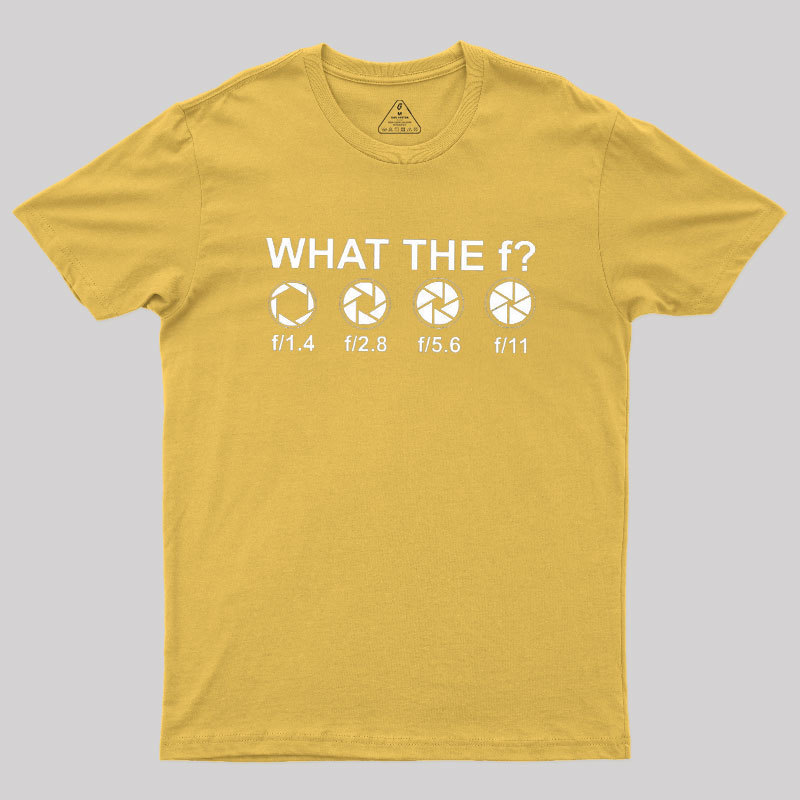 What the F Geek T-Shirt