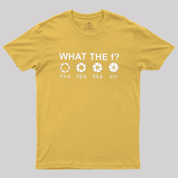 What the F Geek T-Shirt