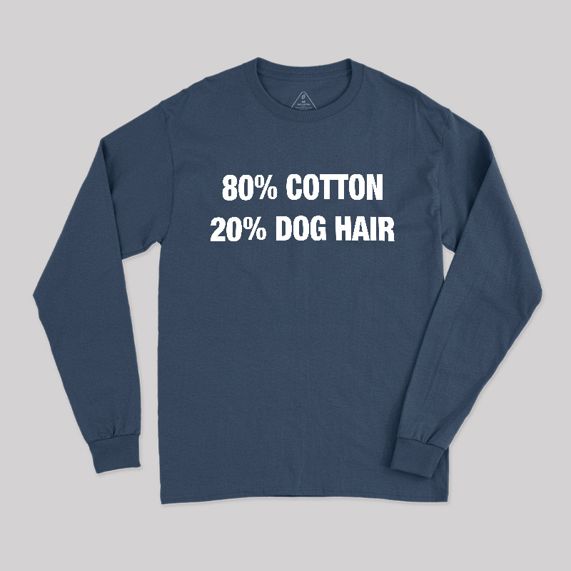80 Cotton 20 Dog Hair Long Sleeve T-Shirt