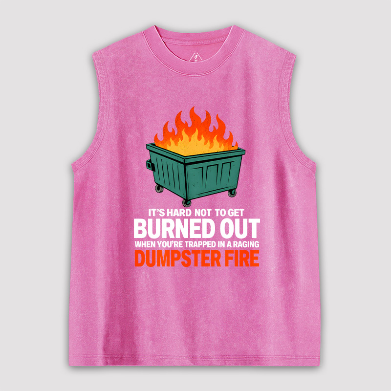 Burned Out in a Dumpster Fire Unisex Washed Tank