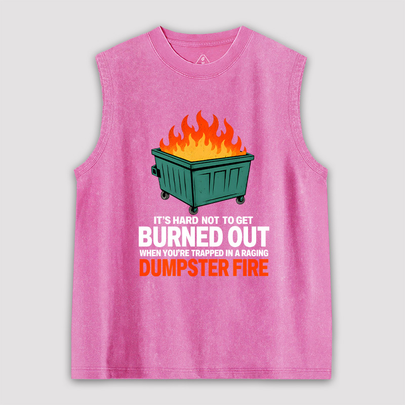 Burned Out in a Dumpster Fire Unisex Washed Tank