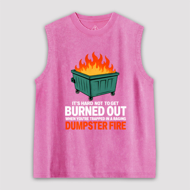 Burned Out in a Dumpster Fire Unisex Washed Tank