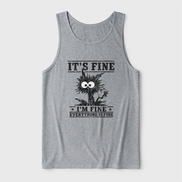 It's Fine I'm Fine Everything Is Fine Ultra Soft Heather Tank