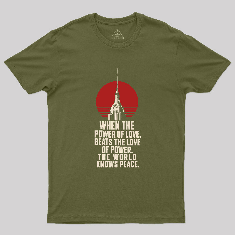 LOVE OVER POWER Geek T-Shirt