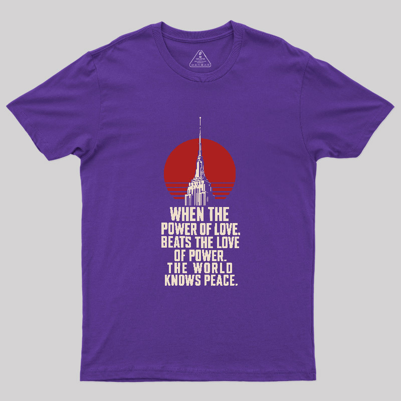 LOVE OVER POWER Geek T-Shirt