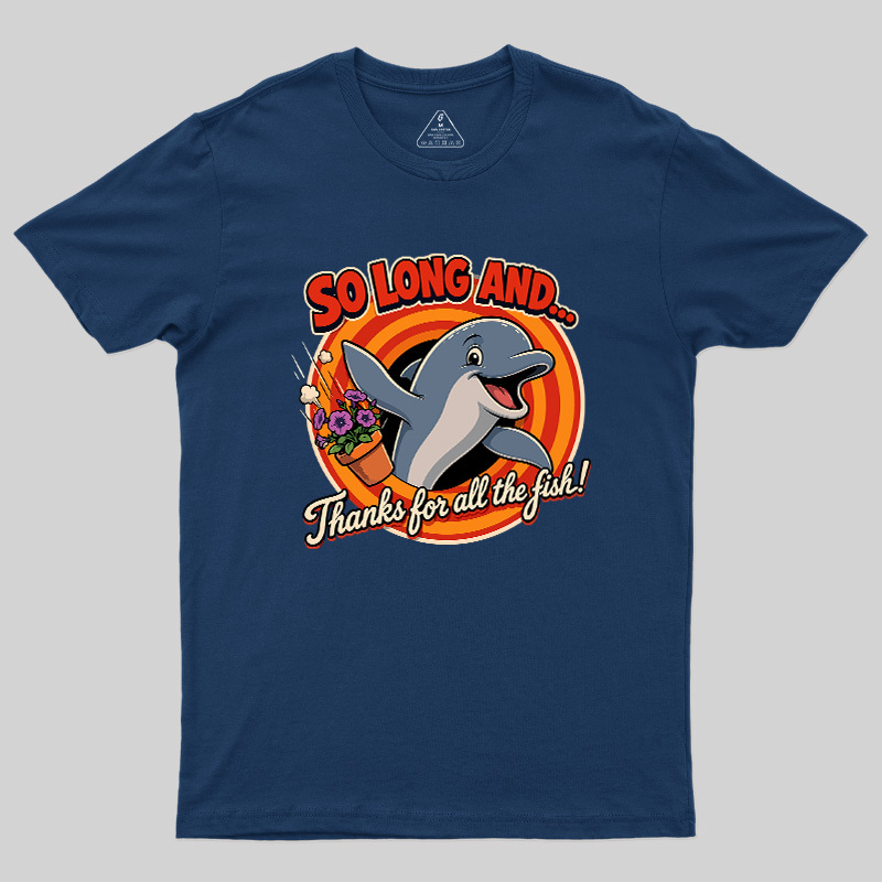 So Long Dolphin Farewell Geek T-Shirt
