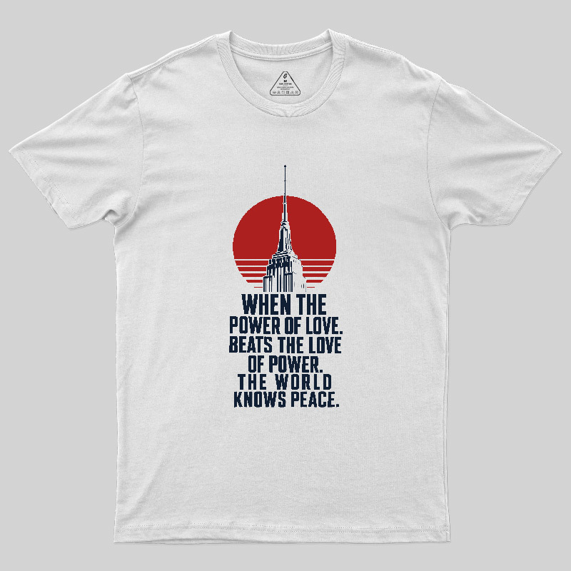 LOVE OVER POWER Geek T-Shirt