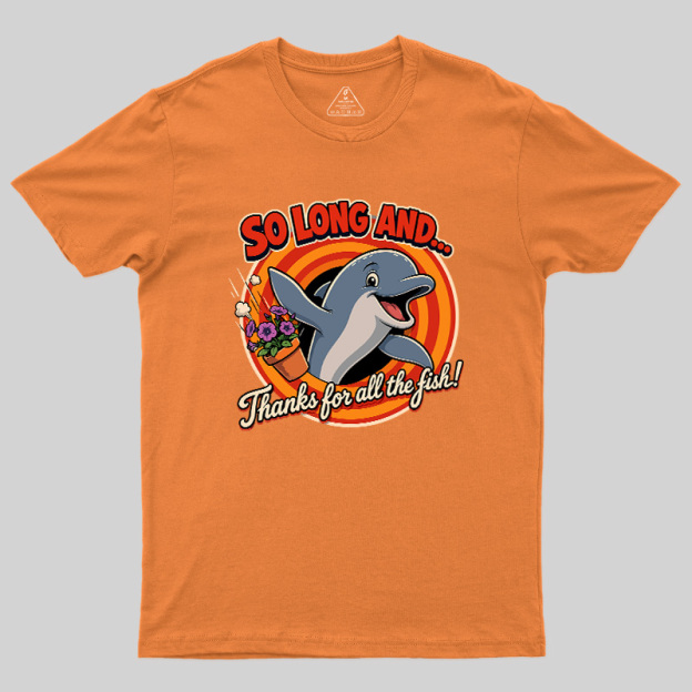 So Long Dolphin Farewell Geek T-Shirt