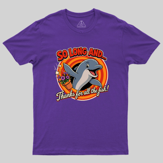 So Long Dolphin Farewell Geek T-Shirt