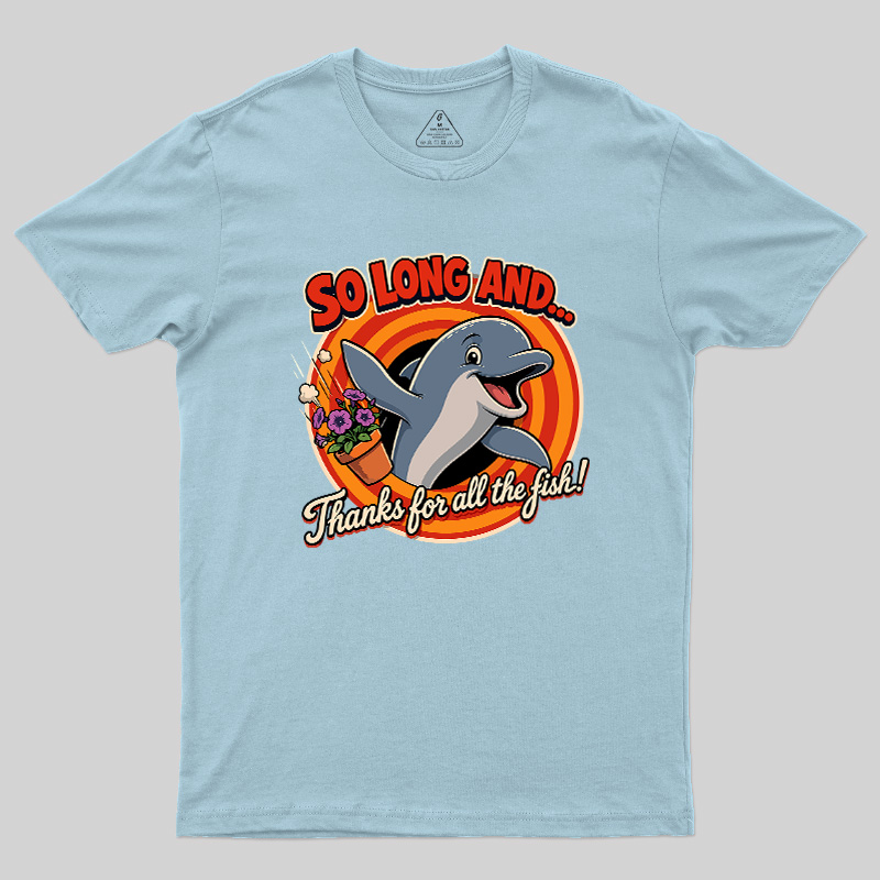 So Long Dolphin Farewell Geek T-Shirt