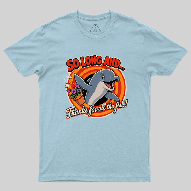 So Long Dolphin Farewell Geek T-Shirt