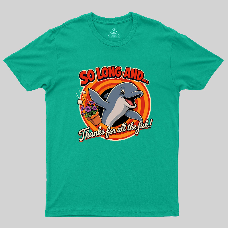 So Long Dolphin Farewell Geek T-Shirt