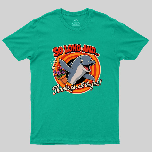 So Long Dolphin Farewell Geek T-Shirt