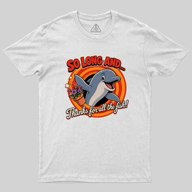 So Long Dolphin Farewell Geek T-Shirt