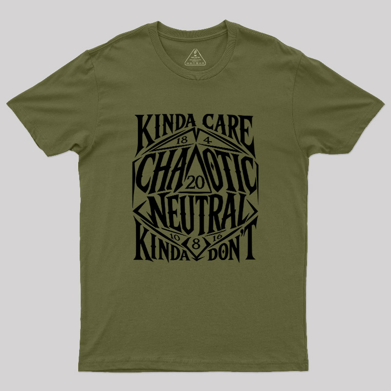KINDA CARE CHAOTIC NEUTRAL Geek T-Shirt