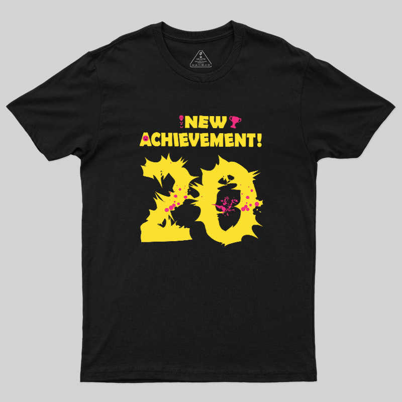 NEW ACHIEVEMENT! 20 Geek T-Shirt