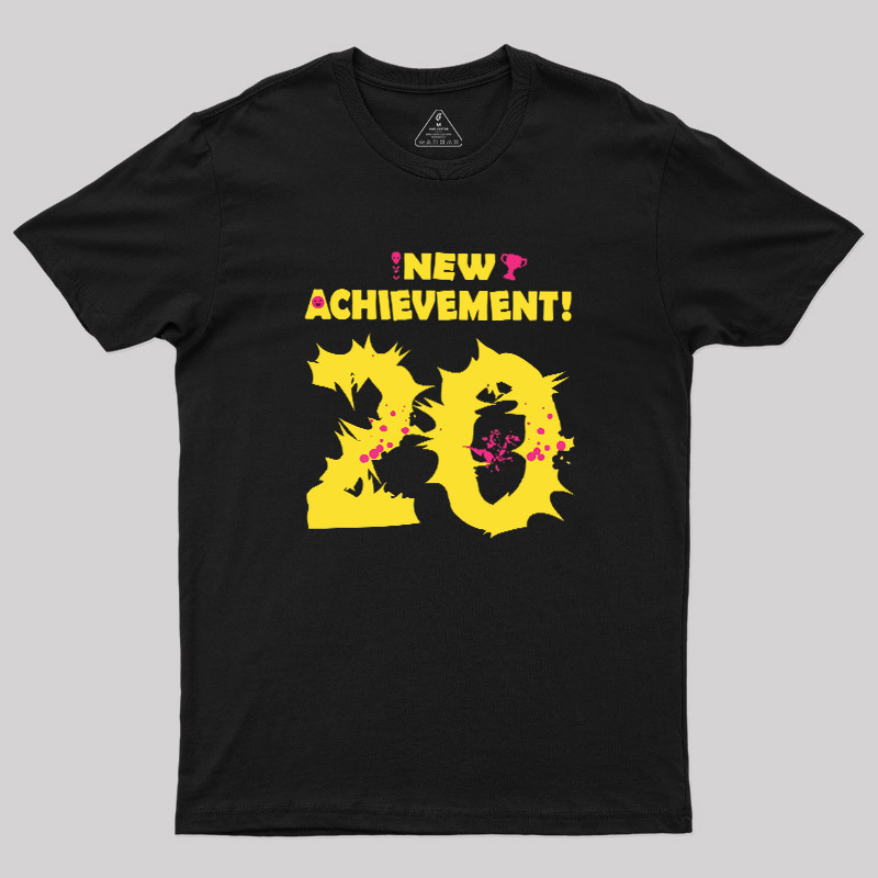 NEW ACHIEVEMENT! 20 Geek T-Shirt