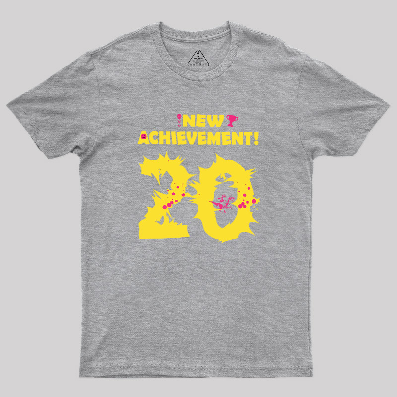 NEW ACHIEVEMENT! 20 Geek T-Shirt