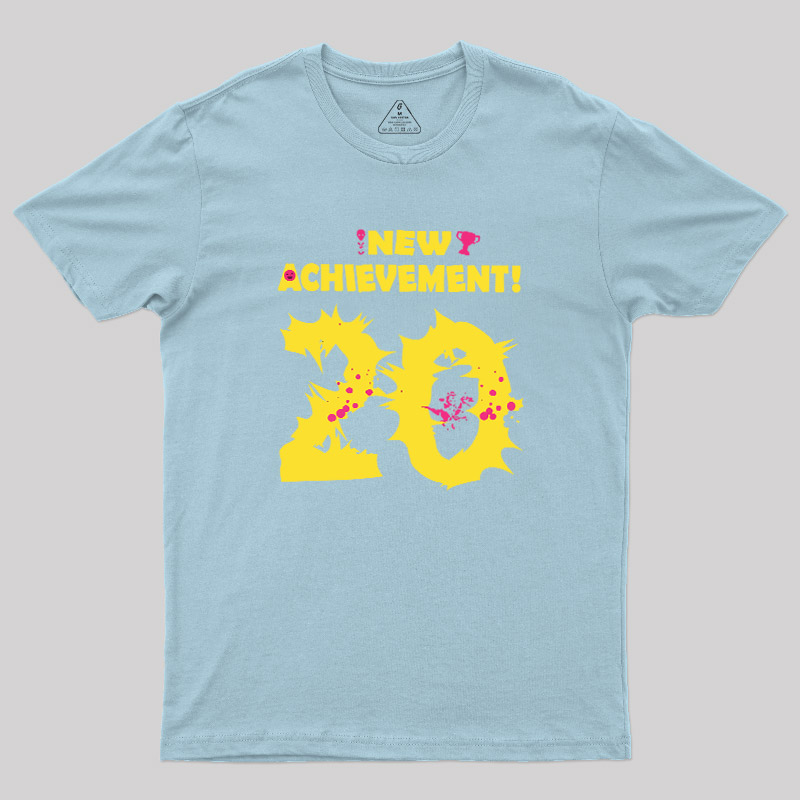 NEW ACHIEVEMENT! 20 Geek T-Shirt