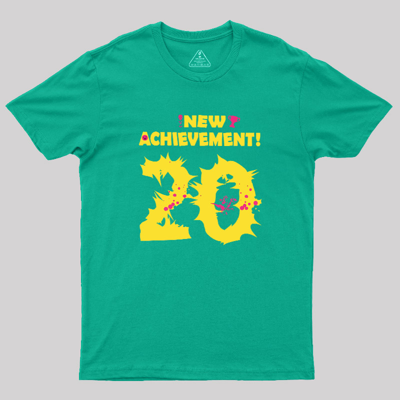 NEW ACHIEVEMENT! 20 Geek T-Shirt