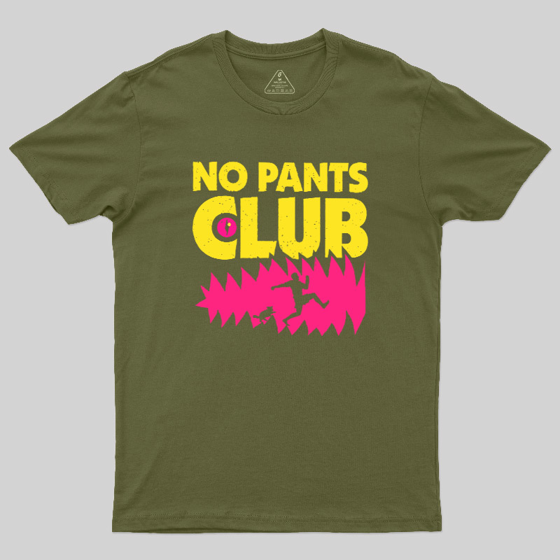 NO PANTS CLUB Geek T-Shirt