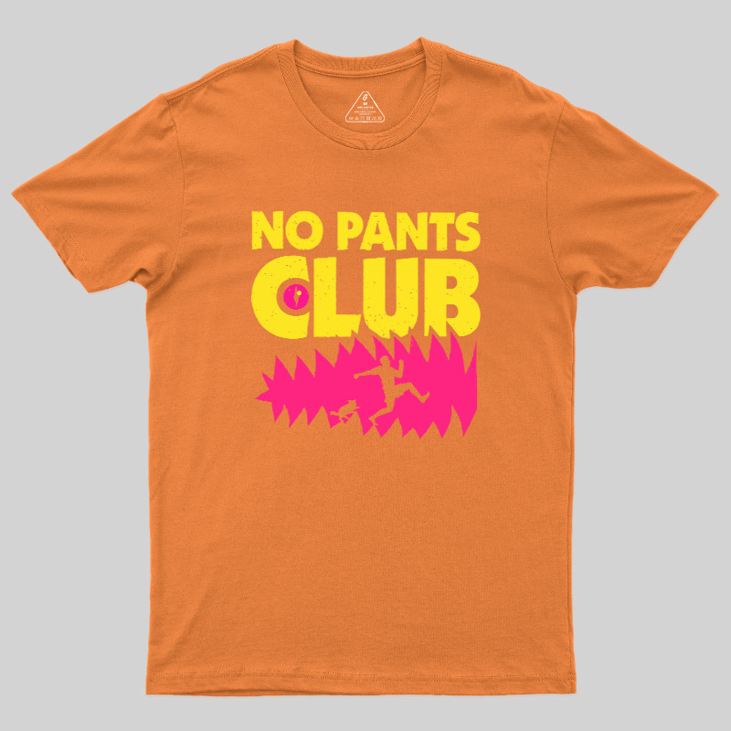 NO PANTS CLUB Geek T-Shirt