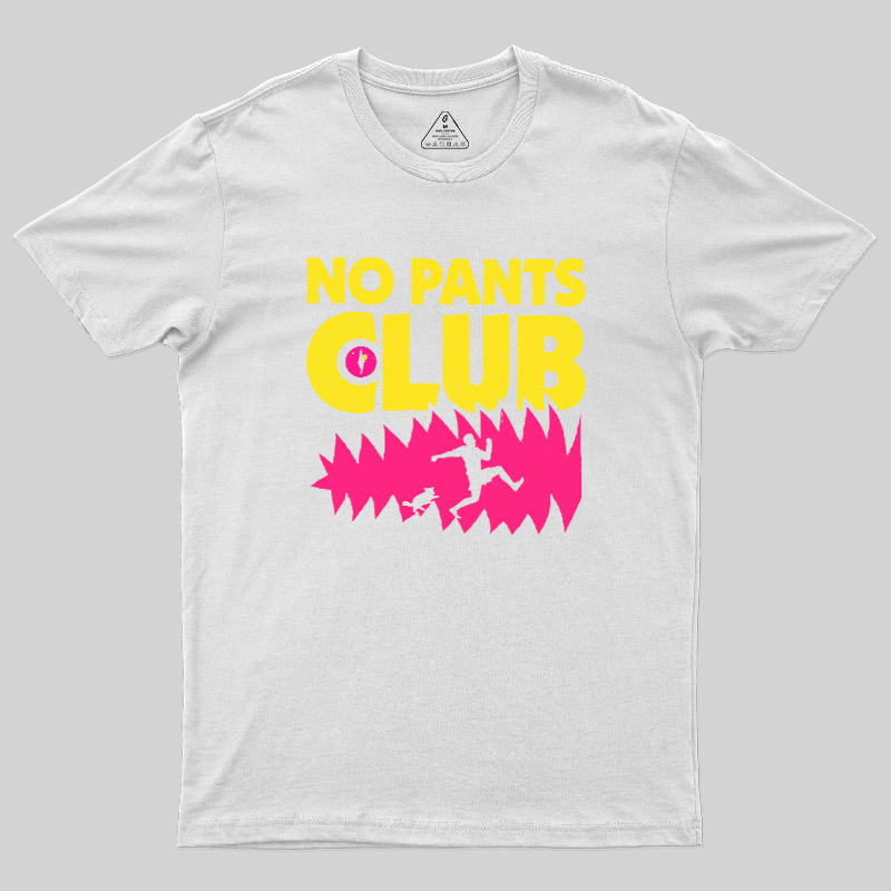 NO PANTS CLUB Geek T-Shirt