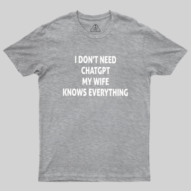 Offline GPT My Wife 1.0 Geek T-Shirt