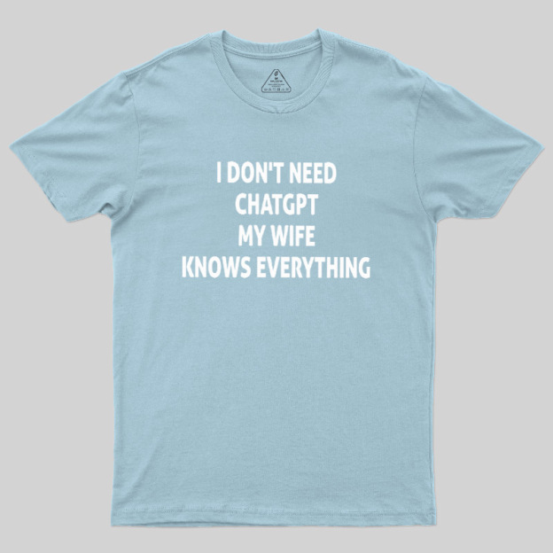 Offline GPT My Wife 1.0 Geek T-Shirt