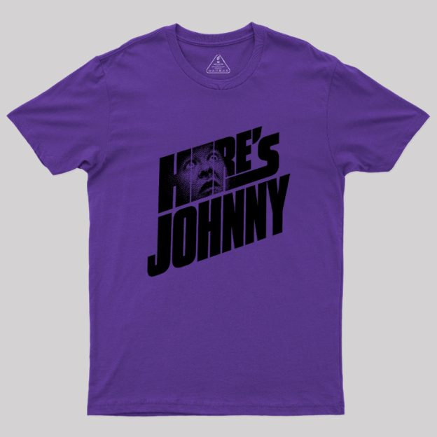 HERE'S JOHNNY Geek T-Shirt