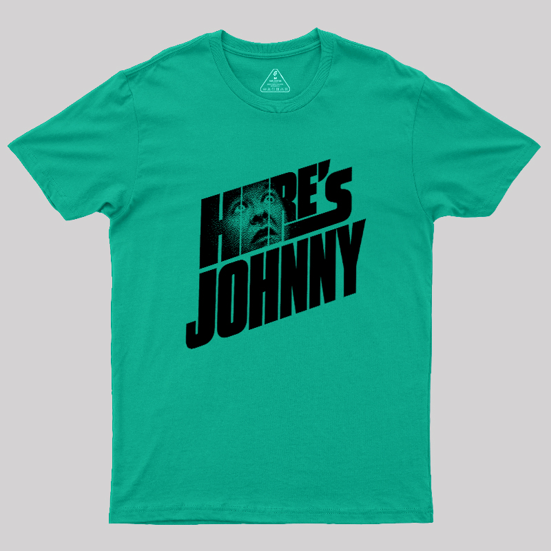 HERE'S JOHNNY Geek T-Shirt
