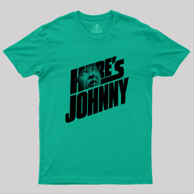 HERE'S JOHNNY Geek T-Shirt