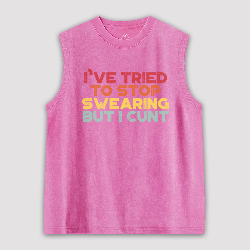 I've Tried To Stop Swearing But I Cunt Sunset Unisex Washed Tank