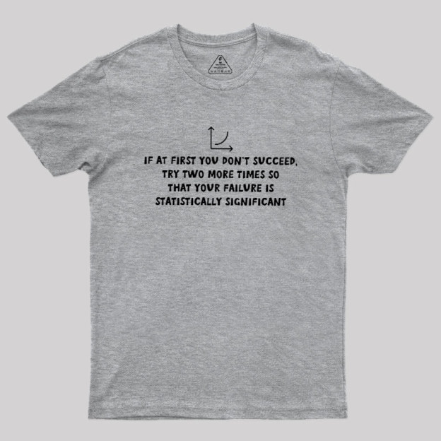 Statistically Significant Failure Funny Geek T-Shirt