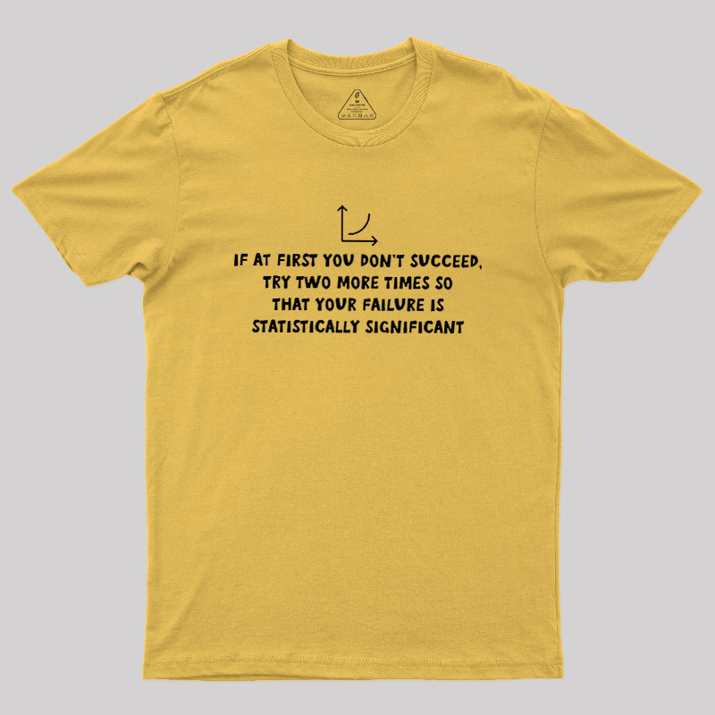 Statistically Significant Failure Funny Geek T-Shirt