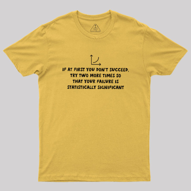 Statistically Significant Failure Funny Geek T-Shirt